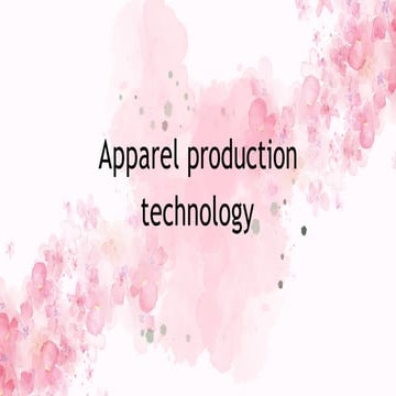 Apparel production technology -1 ab.pptx