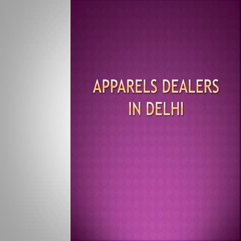 Apparels  in delhi ppt