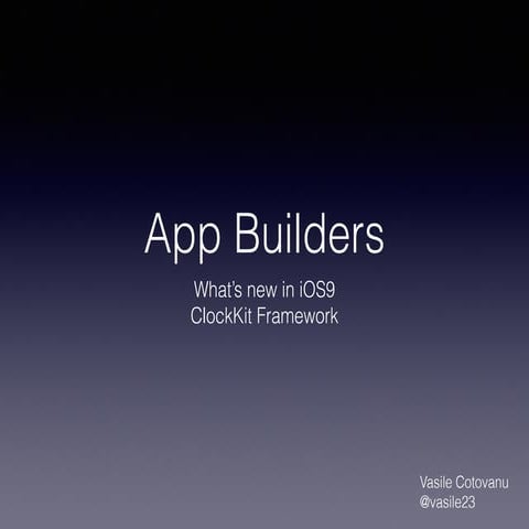AppBuilders Zürich Meetup - What's New in iOS9: ClockKit