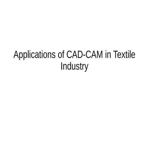 Applications of CAD-CAM in Textile Industry