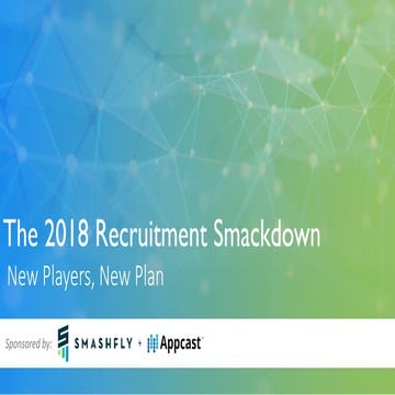 The 2018 Recruitment Marketing Smackdown: New Players, New Plan