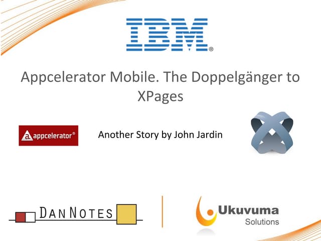 Appcelerator mobile. the doppelgänger to XPages
