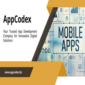 AppCodex: Empowering Businesses with Innovative App Solutions | PPTX
