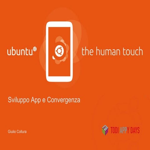 Ubuntu Touch: Sviluppo App e Convergenza