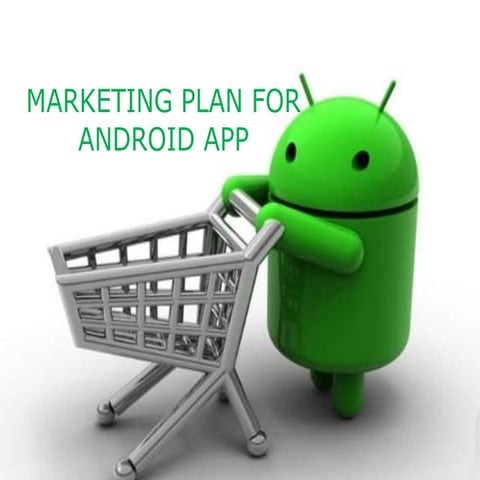 SMART SHOPPER - MARKETING PLAN FOR ANDROID APP