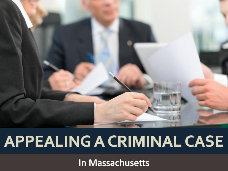 Appealing a Criminal Case in Massachusetts
