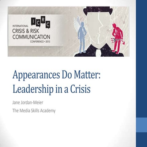 Appearances do matter leadership in a crisis
