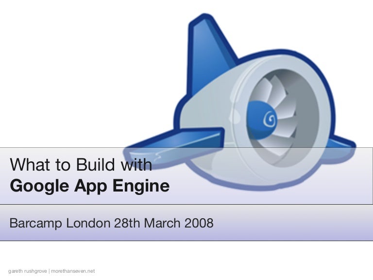 What to Build with Google App Engine