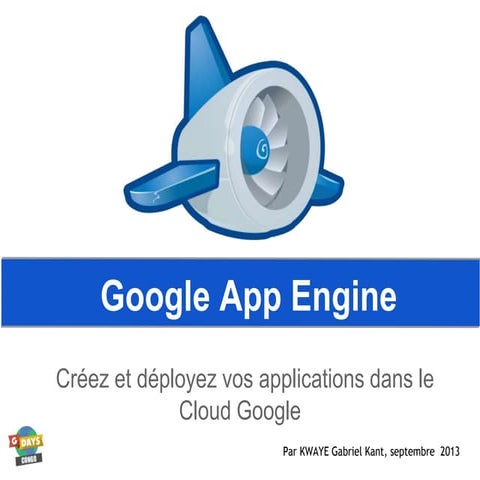 App engineday 1-Devfest Yde 2013