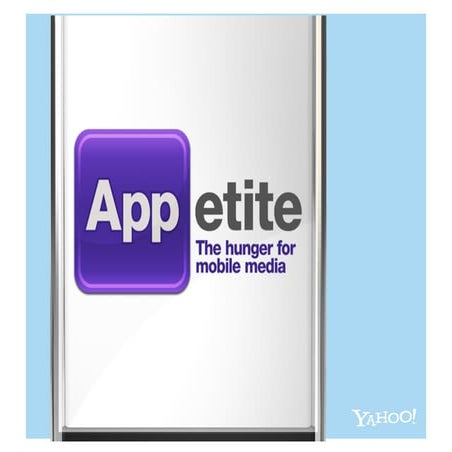 Yahoo! research - 'Appetite' - the hunger for mobile media