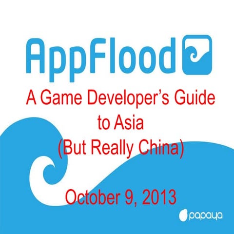 AppFlood: A Game Developers Guide to Getting into China