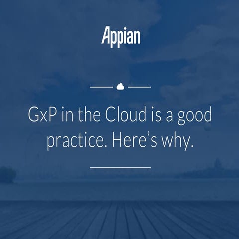 GxP in the Cloud is a good practice. Here's why.