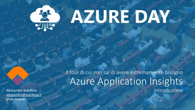 Azure Day Rome Reloaded 2019 - Azure Application Insights Overview