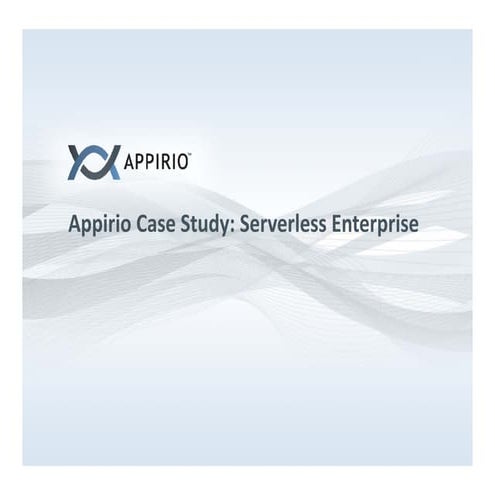 Case Study - Appirio as the Serverless Enterprise