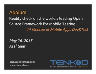 Appium - Reality check on the world’s leading Open Source Framework for Mobil...