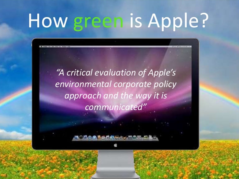 A critical evaluation of Apple’s environmental corporate policy appro…