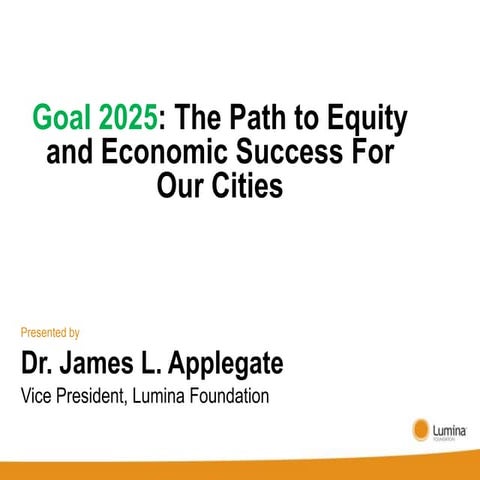 Goal 2025: The Path to Equity and Economic Success For Our Cities  - Dr. Jame...