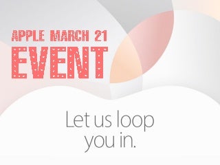 Top Rumors About Apple's March 21 Event