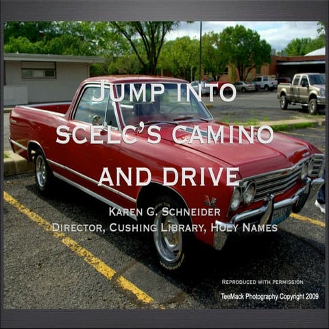 Jump Into SCELC's Camino and Drive