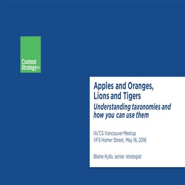 Apples and Oranges, Lions and Tigers: Understanding taxonomies and how you ca...