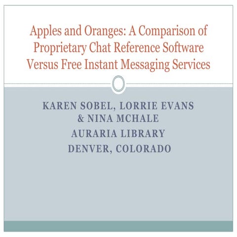 Apples and Oranges: A Comparison of Proprietary Chat Reference Software Versu...
