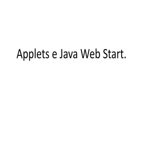 Applets e Java web start