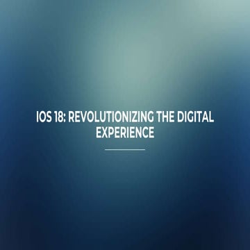 Apple Unveils iOS 18 Redefining the Digital Experience.pptx