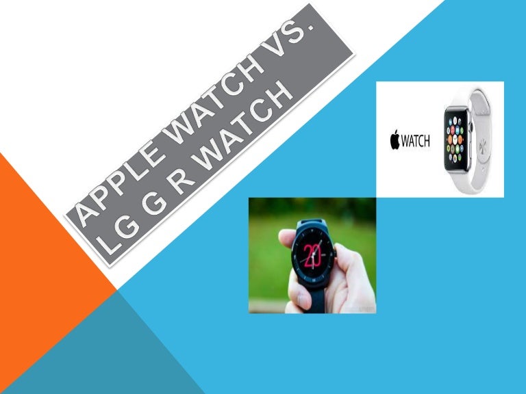 Apple Watch Vs Lg G Watch R