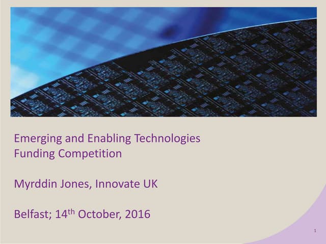 Innovate UK Emerging & Enabling Technologies Roadshow | Applicant briefing | ...