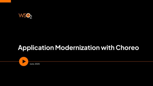 Application Modernization with Choreo - The AI-Native Internal Developer Plat...