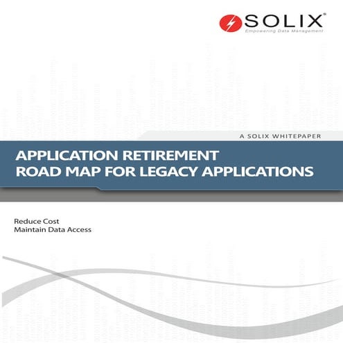 Application retirement road_map_for_legacy_applications | PDF