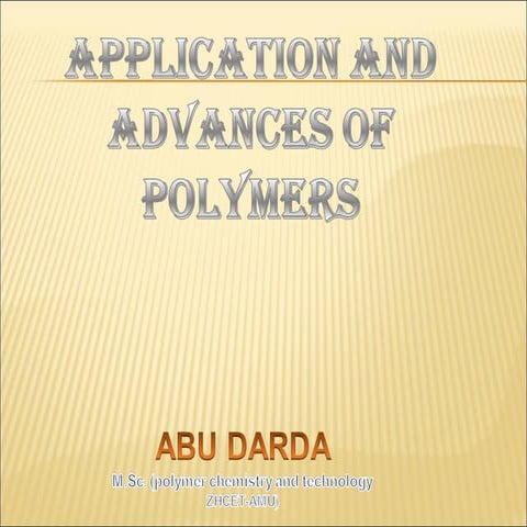 Application and advances of polymers