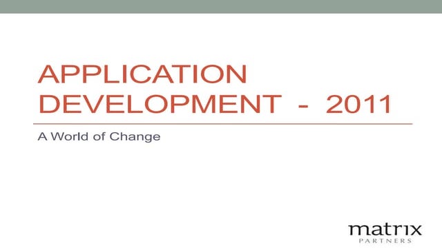 The Application Development Landscape -  2011