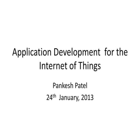 Application development for the internet of things | PPT
