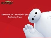 Application for low weight 57gsm su...