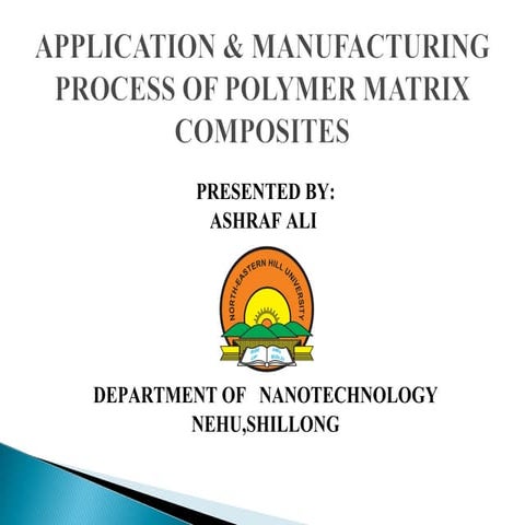 Application &amp; manufacturing process of polymer matrix composites