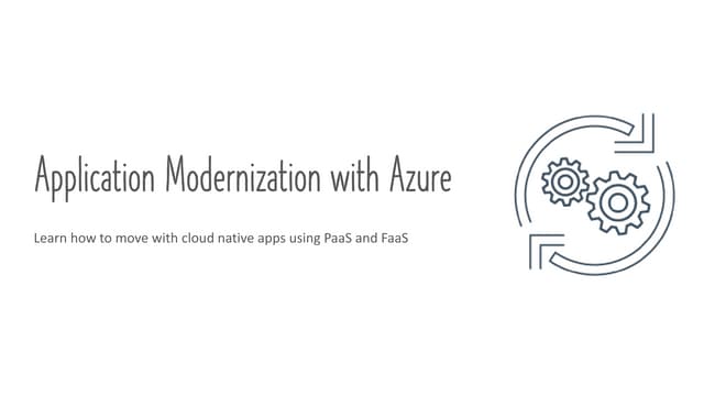 Application modernization with azure PaaS and FaaS