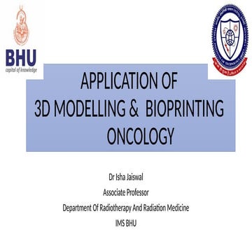 APPLICATION OF 3D PRINTING IN ONCOLOGY_isha.pptx
