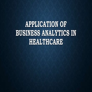 Application of business analytics in healthcare