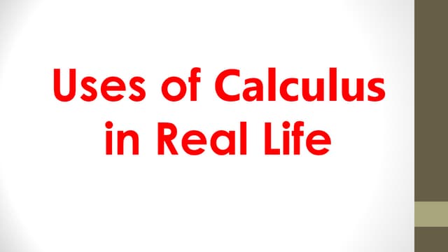 Application of calculus in real life.