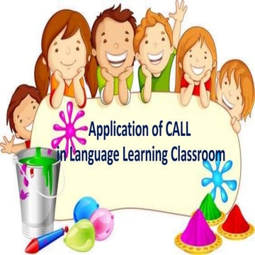 Application of call in language learning classroom