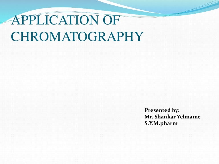 Application of chromatography