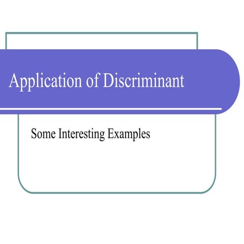 Application of discriminant