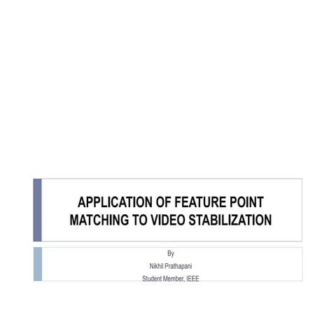 Application of feature point matching to video stabilization