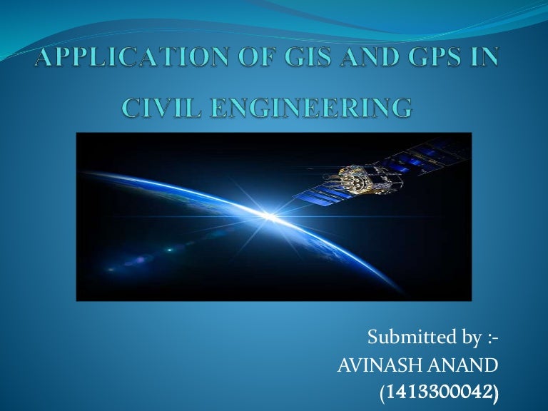 Application of gis and gps in civil engineering