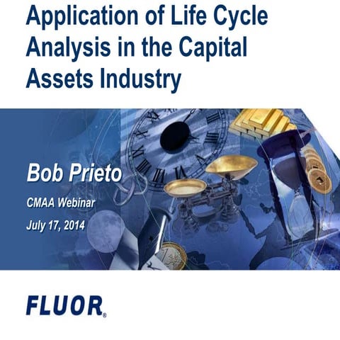 Application of life cycle analysis in the capital 07 17 14
