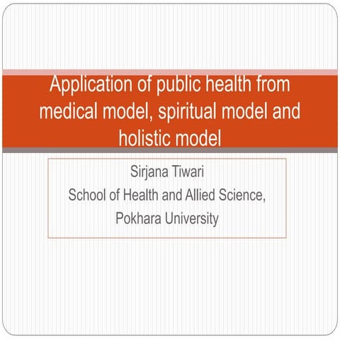 Application of medical, spiritual and holistic model in public health