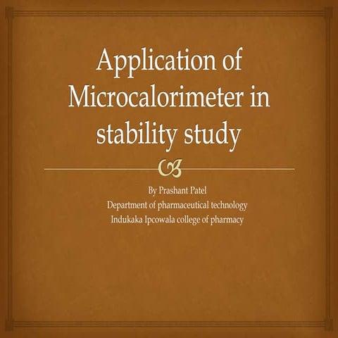 Application of microcalorimeter in stability study