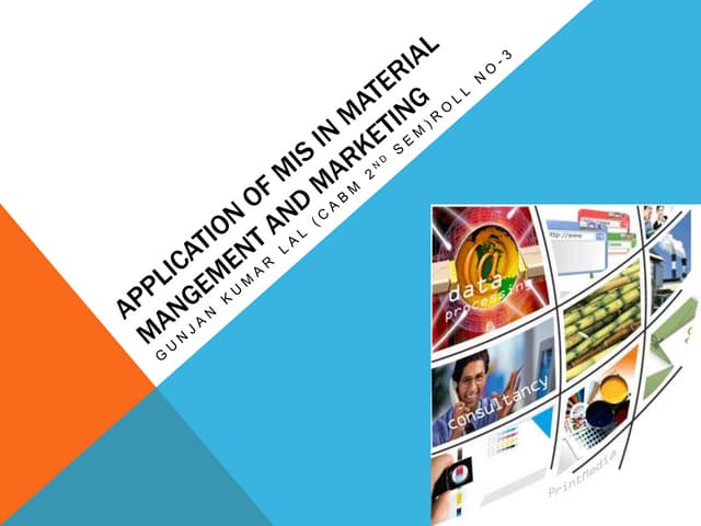 Application of mis in material mangement and marketing