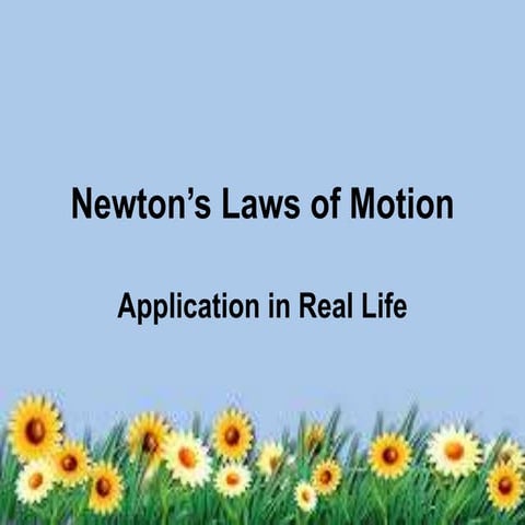 Newton’s laws and application of newton’s laws | PPTX